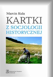 Kartki z socjologii historycznej, Kula Marcin