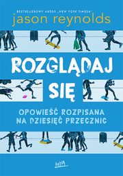 Rozgldaj si Opowie rozpisana na dziesi przecznic, Reynolds Jason