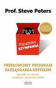 ksiazka tytu: Paradoks szympansa. Sposb na sukces, szczcie i pewno siebie. Przeomowy program zarzdzania umy autor: Peters Steve