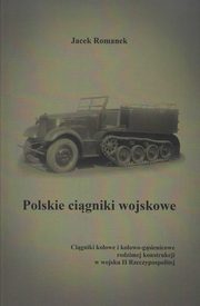 Polskie cigniki wojskowe Cigniki koowe i koowo-gsienicowe, Romanek Jacek