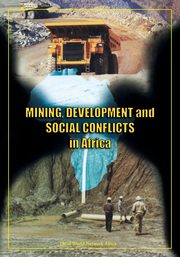 ksiazka tytu: Mining, Development and Social Conflicts in Africa autor: 