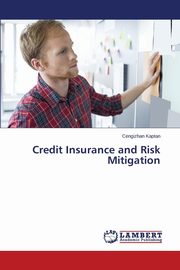 Credit Insurance and Risk Mitigation, Kaptan Cengizhan
