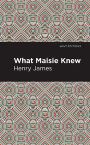 What Maisie Knew, James Henry