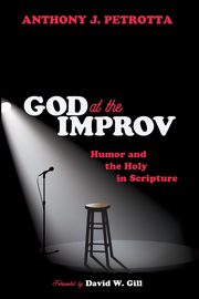 God at the Improv, Petrotta Anthony J.