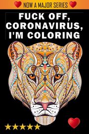 Fuck Off, Melon Muskla, I'm Coloring, Adult Coloring Books, 