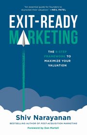 Exit-Ready Marketing, Narayanan Shiv