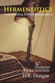 Hermeneutics, Dungan D.R.