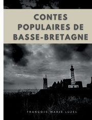 Contes populaires de Basse-Bretagne, Luzel Franois-Marie