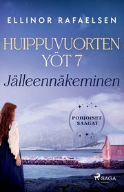 Jlleennkeminen - Huippuvuorten yt 7, Rafaelsen Ellinor