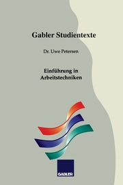 Einfhrung in Arbeitstechniken, Petersen Uwe