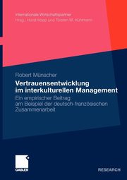 ksiazka tytu: Vertrauensentwicklung Im Interkulturellen Management autor: M. Nscher Robert