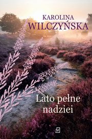 Lato pene nadziei, Wilczyska Karolina