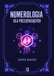 Numerologia dla pocztkujcych, Bauer Gerie