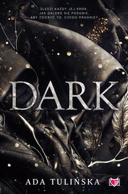 Dark, Tuliska Ada