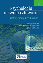 Psychologia rozwoju czowieka Tom 3, 