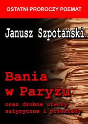 ksiazka tytu: Bania w Paryu autor: Szpotaski Janusz