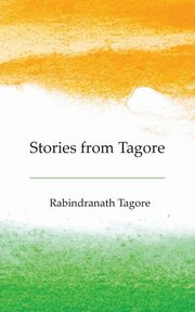 Stories from Tagore, Tagore Rabindranath