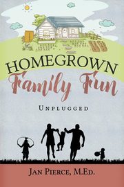 Homegrown Family Fun, Pierce Jan