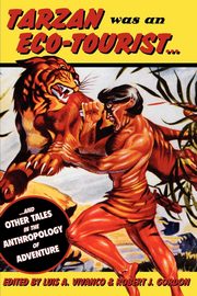 Tarzan Was an Eco-tourist, 