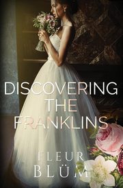 Discovering the Franklins, Blum Fleur