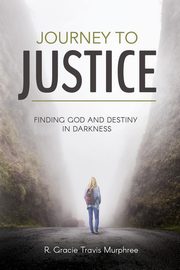 Journey to Justice, Murphree R. Gracie Tracis