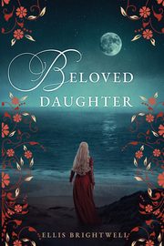 Beloved Daughter, Brightwell Ellis