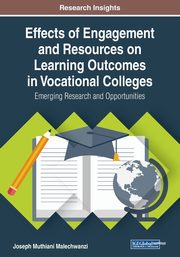 Effects of Engagement and Resources on Learning Outcomes in Vocational Colleges, Malechwanzi Joseph Muthiani