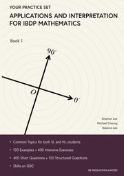 Applications and Interpretation for IBDP Mathematics Book 1, Lee Stephen