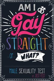 Am I Gay, Straight or What? Male Sexuality Test, Fest Jest