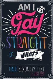 Am I Gay, Straight or What? Male Sexuality Test, Fest Jest