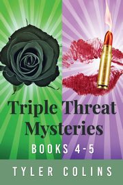 Triple Threat Mysteries - Books 4-5, Colins Tyler