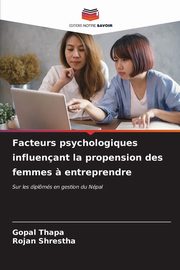 Facteurs psychologiques influenant la propension des femmes ? entreprendre, Thapa Gopal