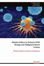 Platelet Indices in Patients With Benign and Malignant Breast Lesions, Seretis Charalampos