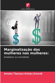 Marginaliza?o das mulheres nas mulheres, Oriaku Emordi Amaka Theresa