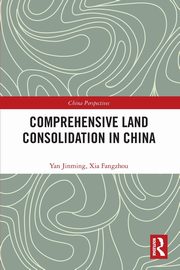 Comprehensive Land Consolidation in China, Jinming Yan