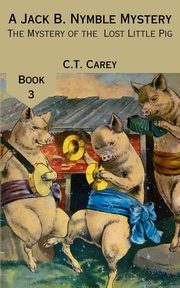 The Mystery of the Lost Little Pig, Carey C.T.