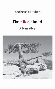 Time Reclaimed, Pritzker Andreas