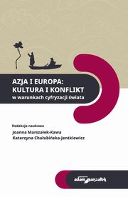 Azja i Europa Kultura i konflikt w warunkach cyfryzacji wiata, 