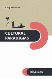 Cultural paradigms, Novruzov Rafig