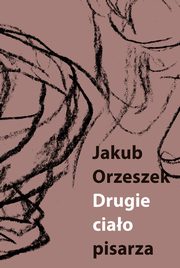Drugie ciao pisarza, Orzeszek Jakub