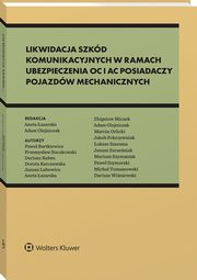 Likwidacja szkd komunikacyjnych w ramach ubezpieczenia OC i AC posiadaczy pojazdw mechanicznych., 