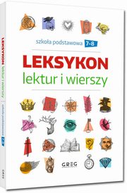 Leksykon lektur i wierszy Szkoa podstawowa Klasa 7-8, 