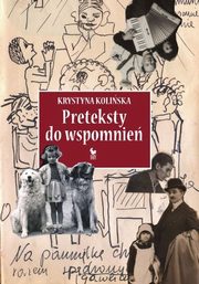 ksiazka tytu: Preteksty do wspomnie autor: Koliska Krystyna