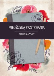 Mio si przetrwania, Azymut Gabriela