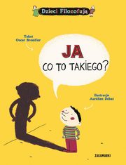 Ja Co to takiego?, Brenifier Oscar