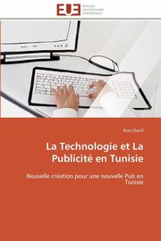 ksiazka tytu: La technologie et la publicit en tunisie autor: CHERIF-R