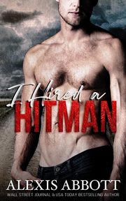 I Hired a Hitman, Abbott Alexis