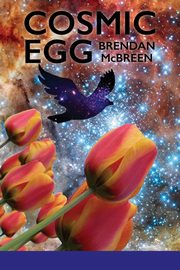 Cosmic Egg, McBreen Brendan