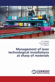 Management of laser technological installations at sharp of materials, Garipov V.K.