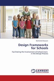 Design Frameworks  for Schools, Ghaziani Rokhshid